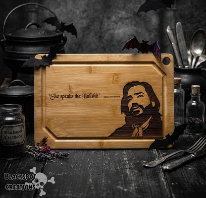 Cutting / Charcuterie Board - Laszlo Cravensworth "She Speaks the Bullsh*t" WWDITS