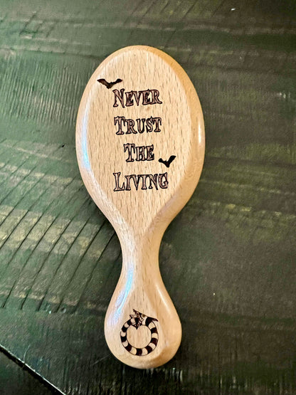 Travel Size Hairbrush - Never Trust The Living engraving with boar bristles