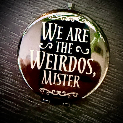 Compact Pocket Mirror - The Craft Nancy We are the Weirdos Mister Dual Sided Metal Engraved