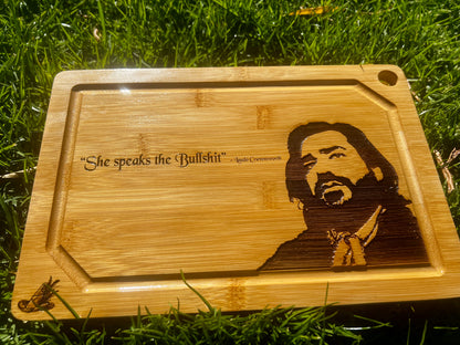 Cutting / Charcuterie Board - Laszlo Cravensworth "She Speaks the Bullsh*t" WWDITS